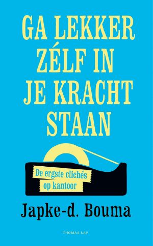 [Bouma 01] • Ga lekker zélf in je kracht staan